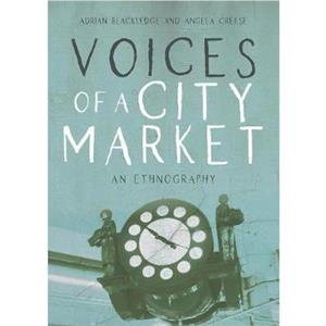 Voices of a City Market by Angela Creese