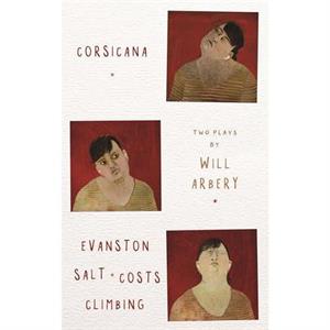 Corsicana  Evanston Salt Costs Climbing two plays by Will Arbery