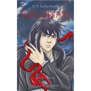 Dual Destiny by Naomi Ruth EcclesSmith