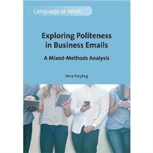 Exploring Politeness in Business Emails by Vera Freytag