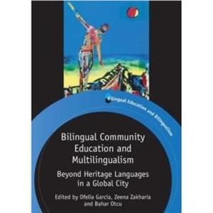 Bilingual Community Education and Multilingualism by Ofelia Garcia