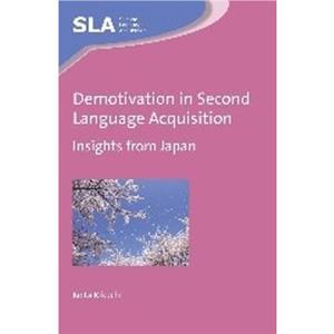 Demotivation in Second Language Acquisition by Keita Kikuchi