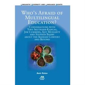 Whos Afraid of Multilingual Education by Amir Kalan