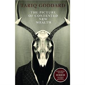 The Picture of Contented New Wealth by Tariq Goddard