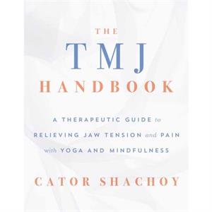 The TMJ Handbook by Cator Shachoy