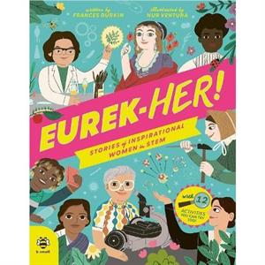 EUREKHER Stories of Inspirational Women in STEM by Frances Durkin