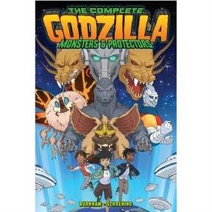 Godzilla The Complete Monsters  Protectors by Dan Schoening