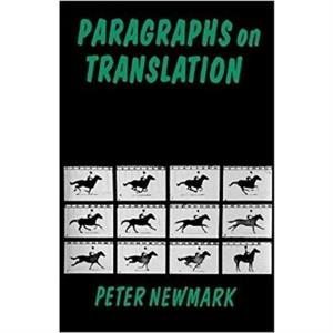 Paragraphs on Translation by Peter Newmark