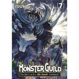 Monster Guild The Dark Lords NoGood Comeback Vol. 7 by Tourou