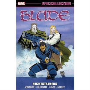 Blade Epic Collection Nightstalkers by Howard Mackie