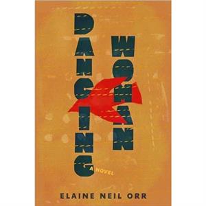 Dancing Woman by Elaine Neil Orr