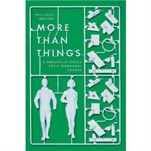 More Than Things by Paul Louis Metzger