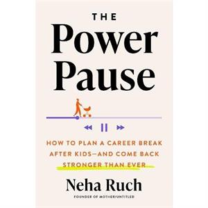 The Power Pause by Neha Ruch