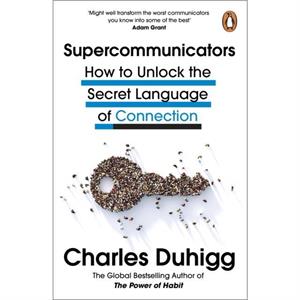 Supercommunicators by Charles Duhigg