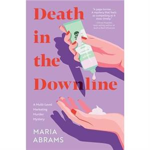 Death in the Downline by Maria Abrams