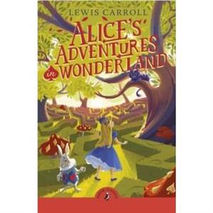 Alices Adventures in Wonderland by Lewis Carroll