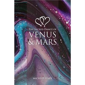 Sacred Dance of Venus and Mars by Michele Finey