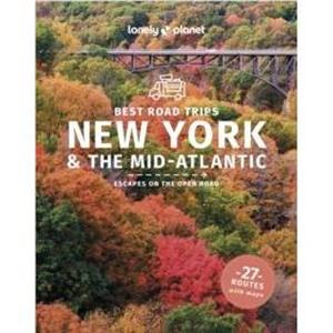 Lonely Planet Best Road Trips New York  the MidAtlantic by Amy Balfour