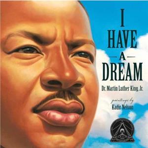 I Have a Dream by Kadir Nelson