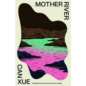 Mother River by Can Xue