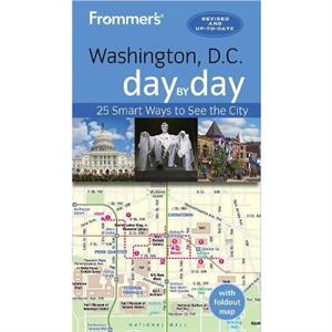 Frommers Washington D.C. day by day by Meredith Pratt