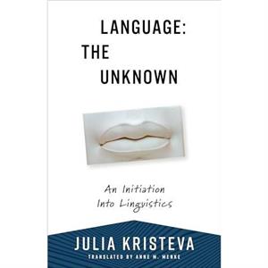 Language The Unknown by Julia Kristeva