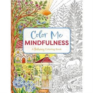 Color Me Mindfulness by Editors of Cider Mill Press