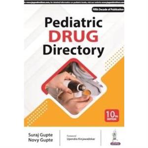 Pediatric Drug Directory by Novy Gupte