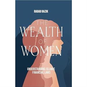 The Wealth of Women by Rabab Razik