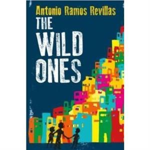 The Wild Ones by Antonio Ramos Revillas