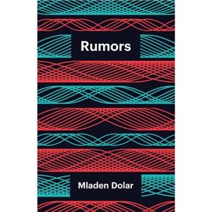 Rumors by Mladen Dolar