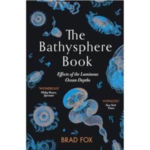 The Bathysphere Book by Brad Fox