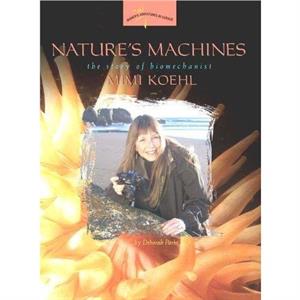 Natures Machines by Deborah Parks