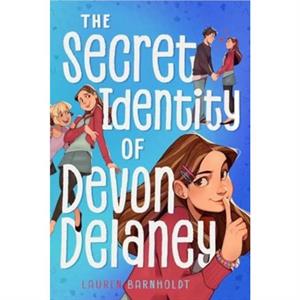 The Secret Identity of Devon Delaney by Lauren Barnholdt