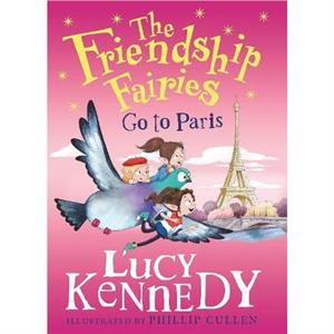 The Friendship Fairies Go to Paris by Lucy Kennedy