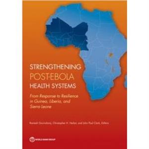 Strengthening postEbola health systems by World Bank