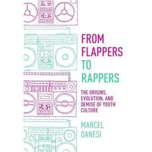 From Flappers to Rappers by Marcel Danesi