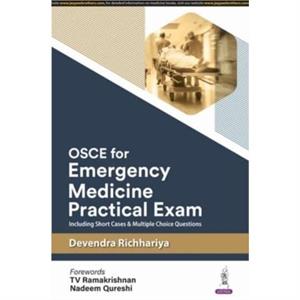 OSCE for Emergency Medicine Practical Exam by Devendra Richhariya