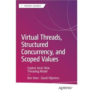 Virtual Threads Structured Concurrency and Scoped Values by David Vlijmincx