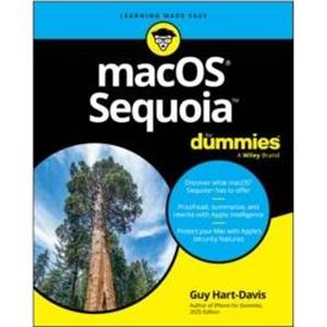 macOS Sequoia For Dummies by Guy HartDavis