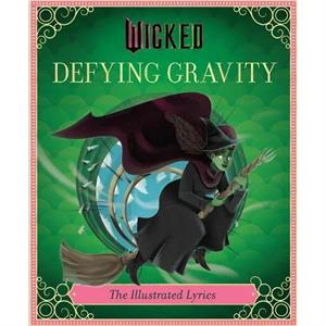 Wicked Defying Gravity by Stephen Schwartz