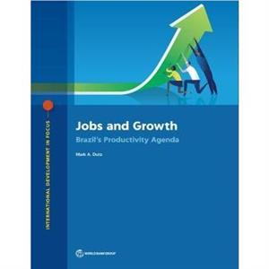 Jobs and growth by Mark A. Dutz