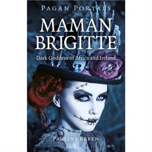 Pagan Portals  Maman Brigitte by Pauline Breen