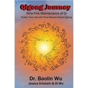 Qigong Journey by Wu Baolin