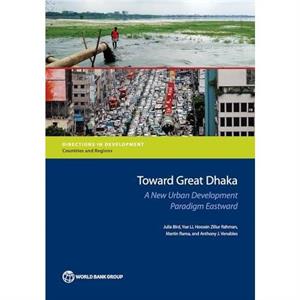 Toward Great Dhaka by Julia Bird