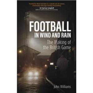 Football in Wind and Rain by John Williams