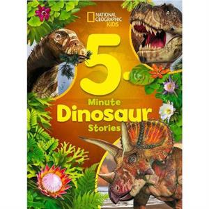 National Geographic Kids 5Minute Dinosaur Stories by Moira Rose Donohue