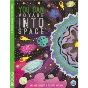 YOU CAN Voyage Into Space by Melanie Hibbert