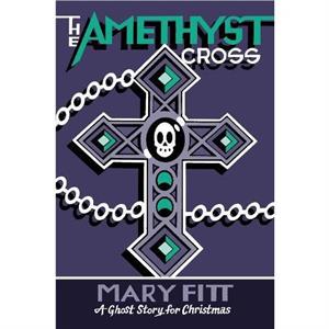 The Amethyst Cross by Mary Fitt