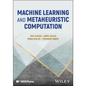 Machine Learning and Metaheuristic Computation by Fernando Wario